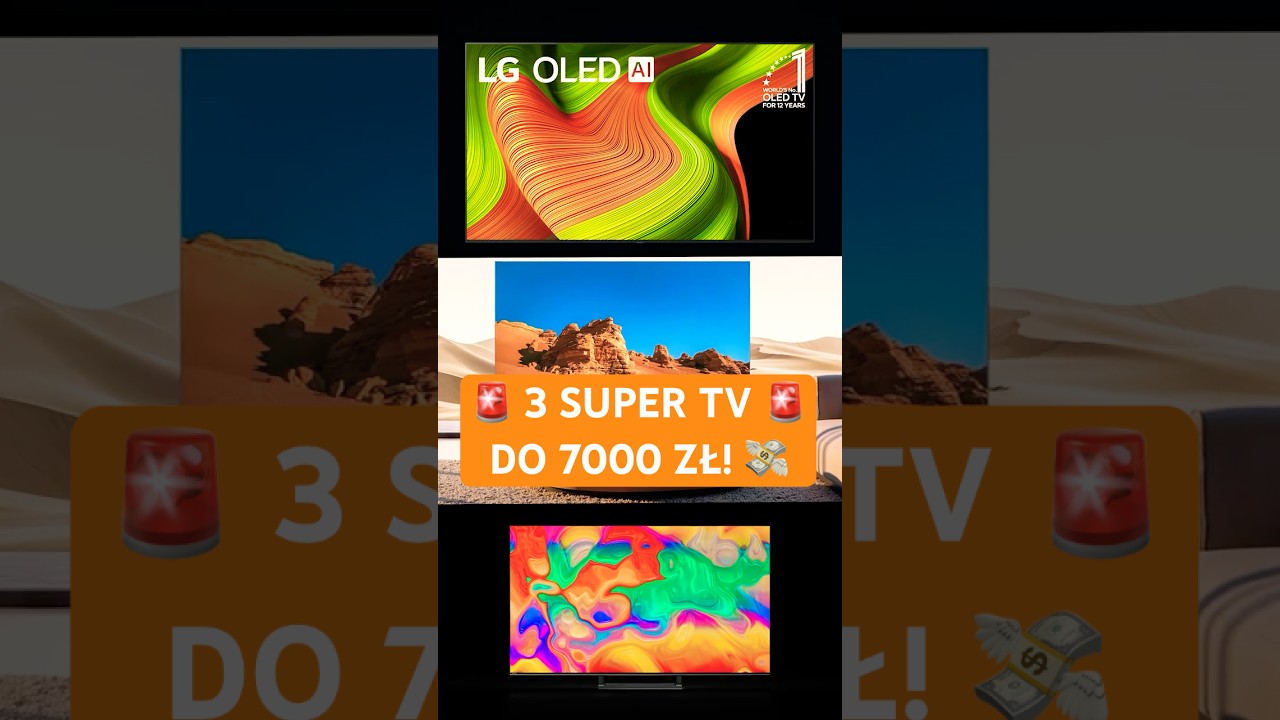 3 POLECANE TELEWIZORY DO 7000 ZŁ! TYLKO TOPOWE MODELE JAKOŚĆ/CENA