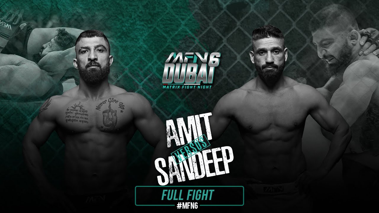 Sandeep Dahiya VS Amit Raj | MFN 6 | Matrix Fight Night