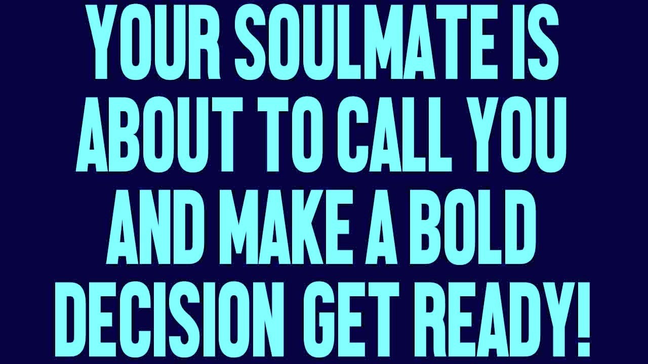 Angels Say Your Soulmate Is About to Call You and make a Bold Decision—Get Ready!📞💘