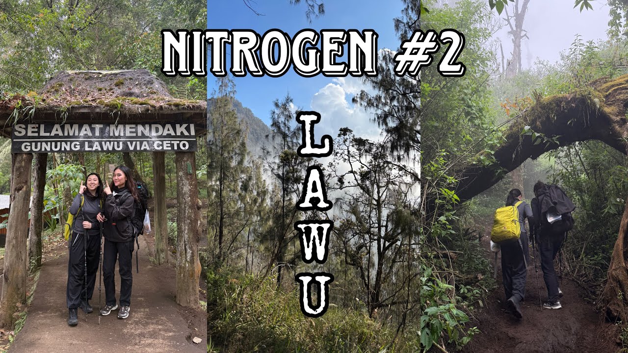 NITROGEN #2: GUNUNG KE-3 di MINGGU KE-3