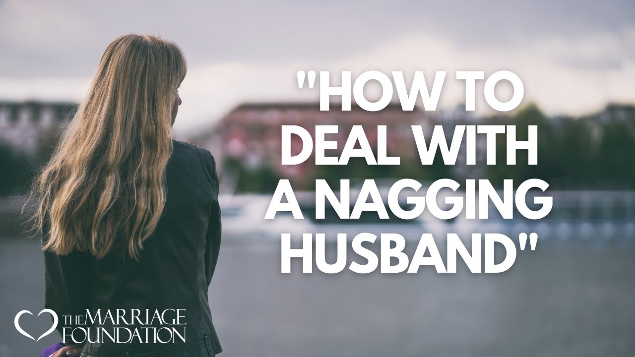 How To Deal With Nagging Husband | Paul Friedman