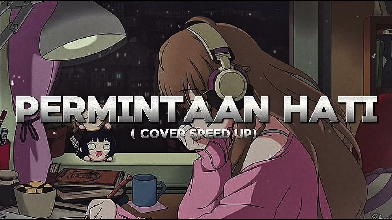 PERMINTAAN HATI - LETTO COVER AI SPEED UP