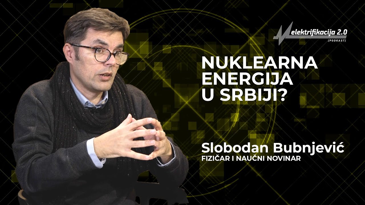 Elektrifikacija 2.0: Da li je Srbija spremna za nuklearnu energiju?