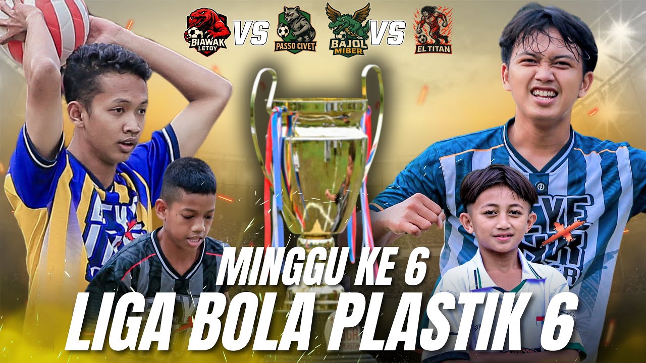 AKHIRNYA SELESAI‼️ FINAL LIGA BOLA PLASTIK MINGGU KE-6 | PENENTU JUARA 🔥