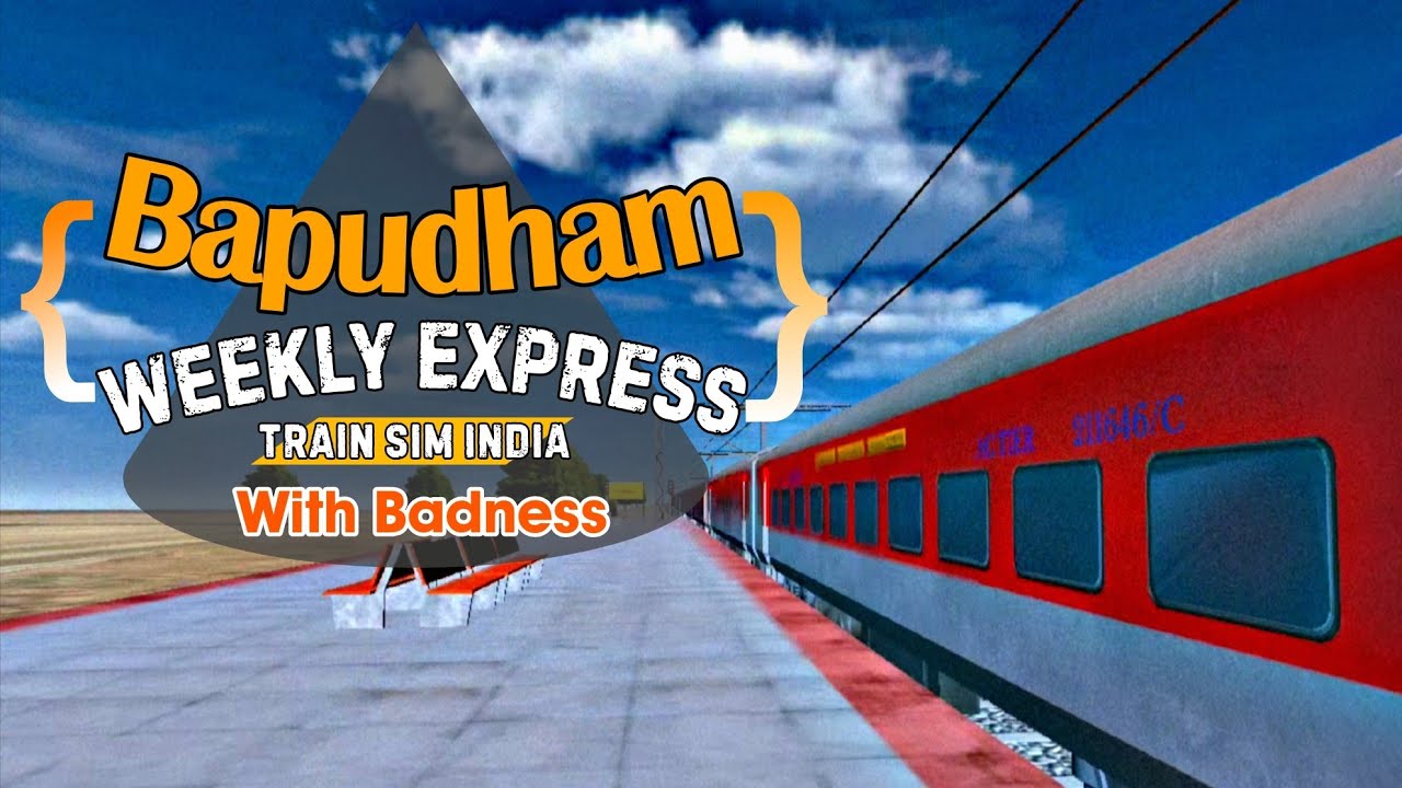 Bapudham Weekly Express | Badness | Railway GameZ 