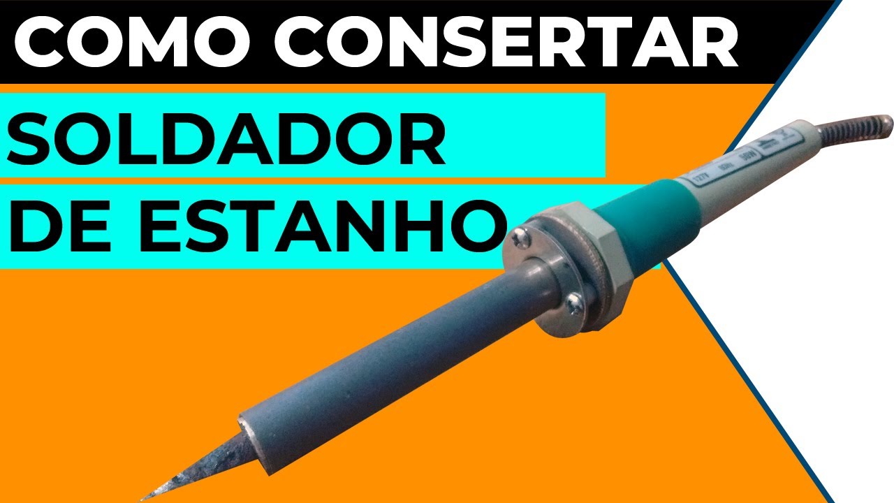COMO CONSERTAR SOLDADOR DE ESTANHO | Sem precisar trocar a resistência