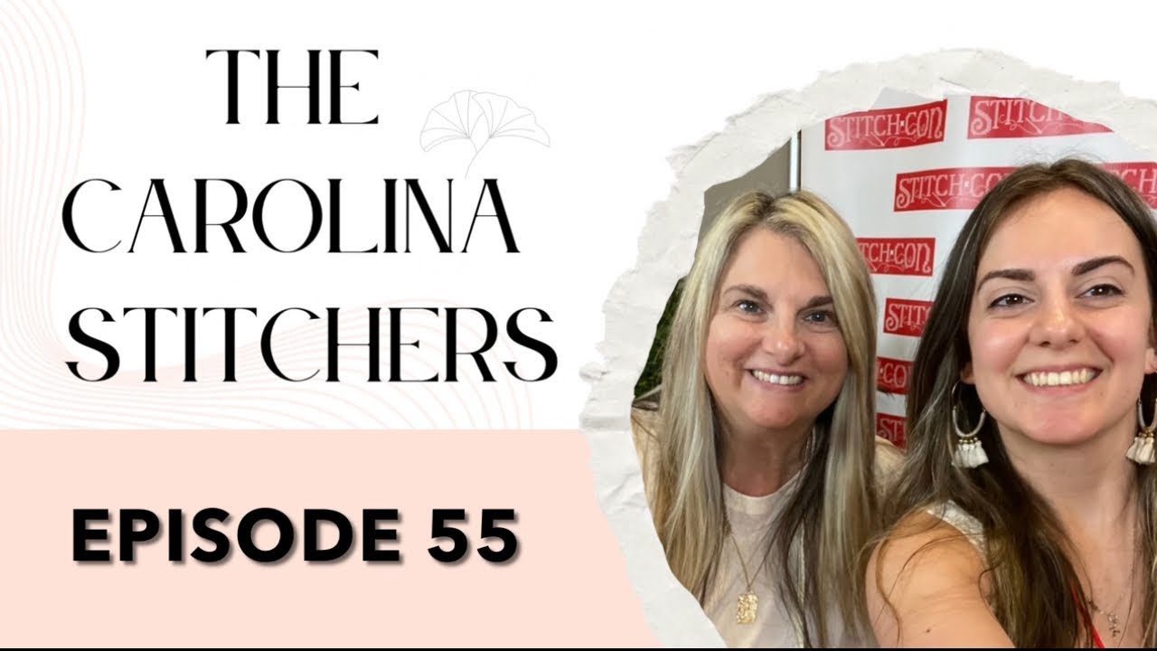 Flosstube Episode 55: Stitch Con Recap, Haul & Collab with StitchyFix!