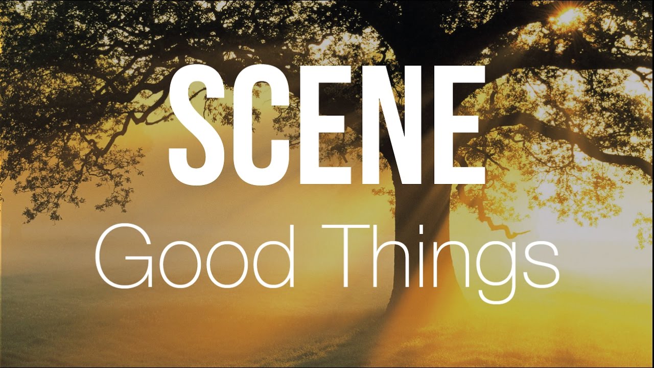SCENE - Good Things (Original Mix)