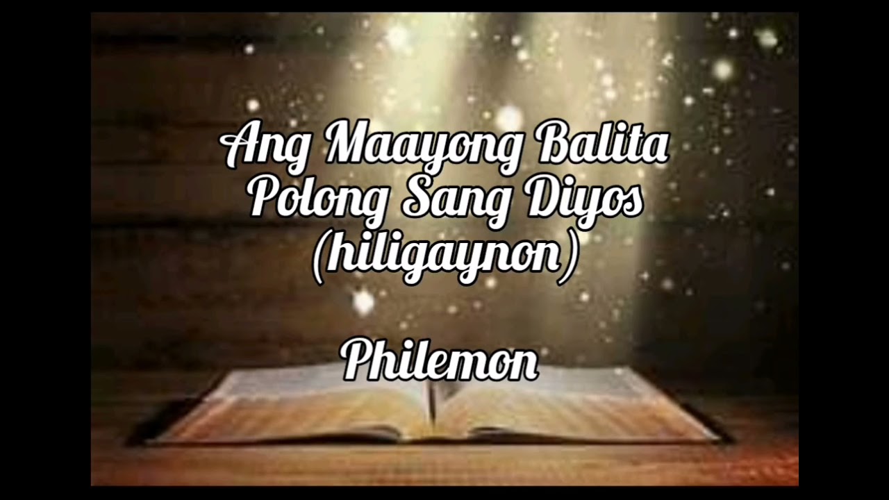 Holy Bible | Audio | Hiligaynon | Philemon