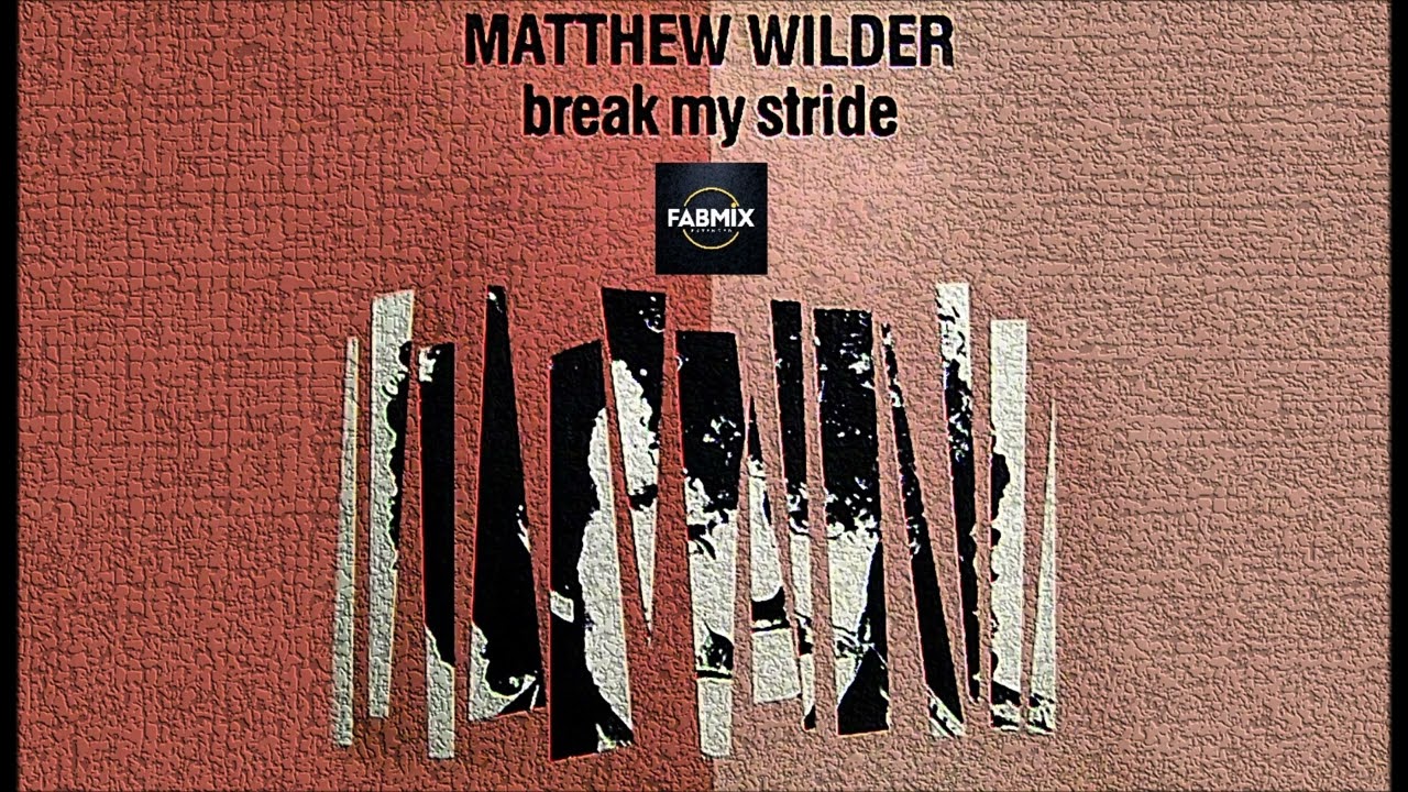 Matthew Wilder - Break My Stride - Extended Fabmix - 1983