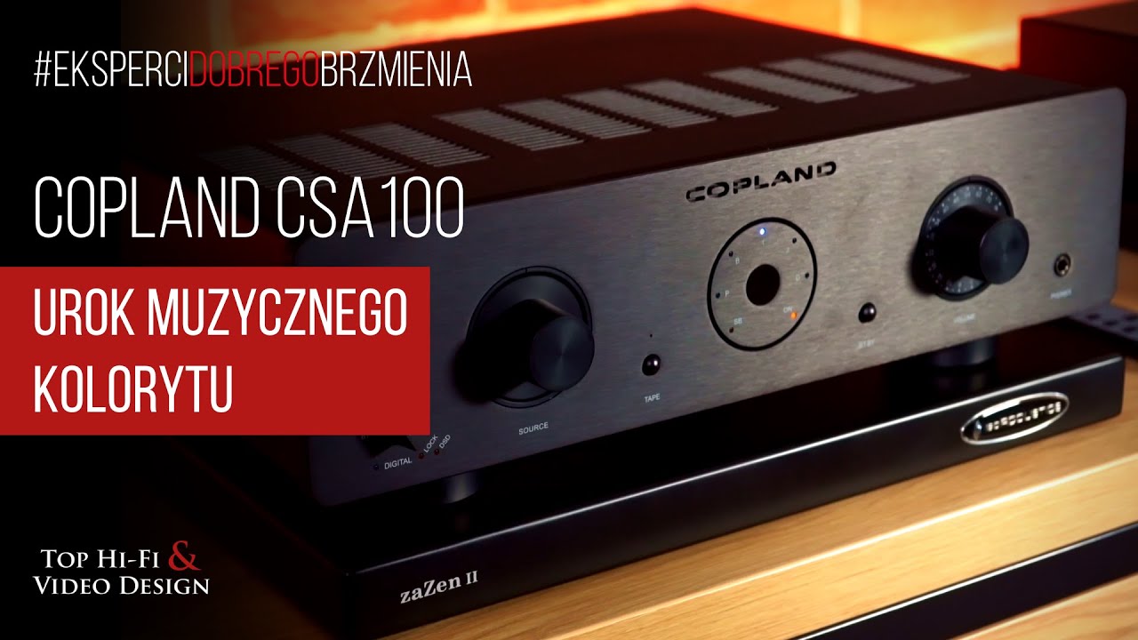 Copland CSA100 - hybrydowy wzmacniacz łączący tranzystor z lampą | Prezentacja i opinia Top Hi-Fi