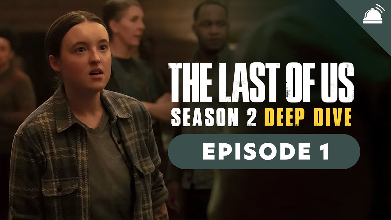 The Last of Us Season 2 Premiere Deep Dive