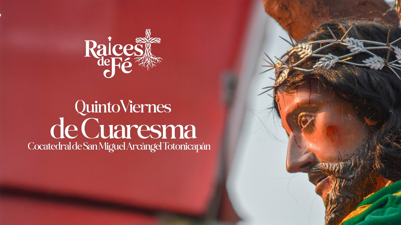 Cortejo Procesional del Viacrusis Quinto Viernes de Cuaresma en Totonicapán #RaicesDeFe