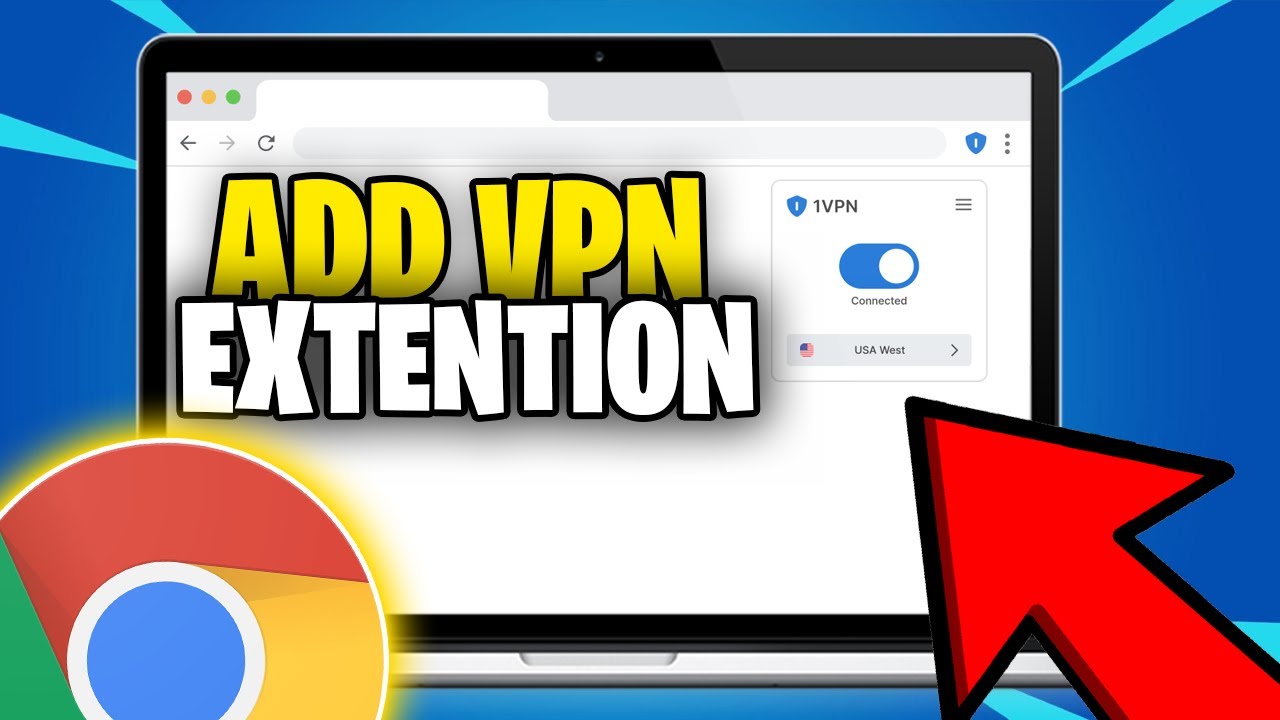 How To Add VPN Extension To Google Chrome Browser - Step By Step For Beginners (2026)