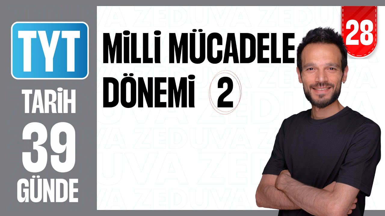 Milli Mücadele Dönemi 2 - Konu Anlatımı | 39 GÜNDE AYRINTILI TYT TARİH KAMPI 2026-27 | 28