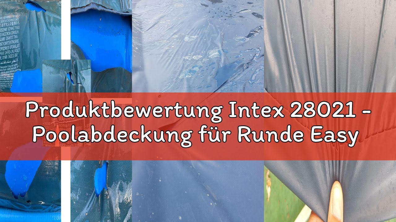 Produktbewertung Intex 28021 - Poolabdeckung für Runde Easy Set Pool, PVC, Blau, ⌀ 305 cm