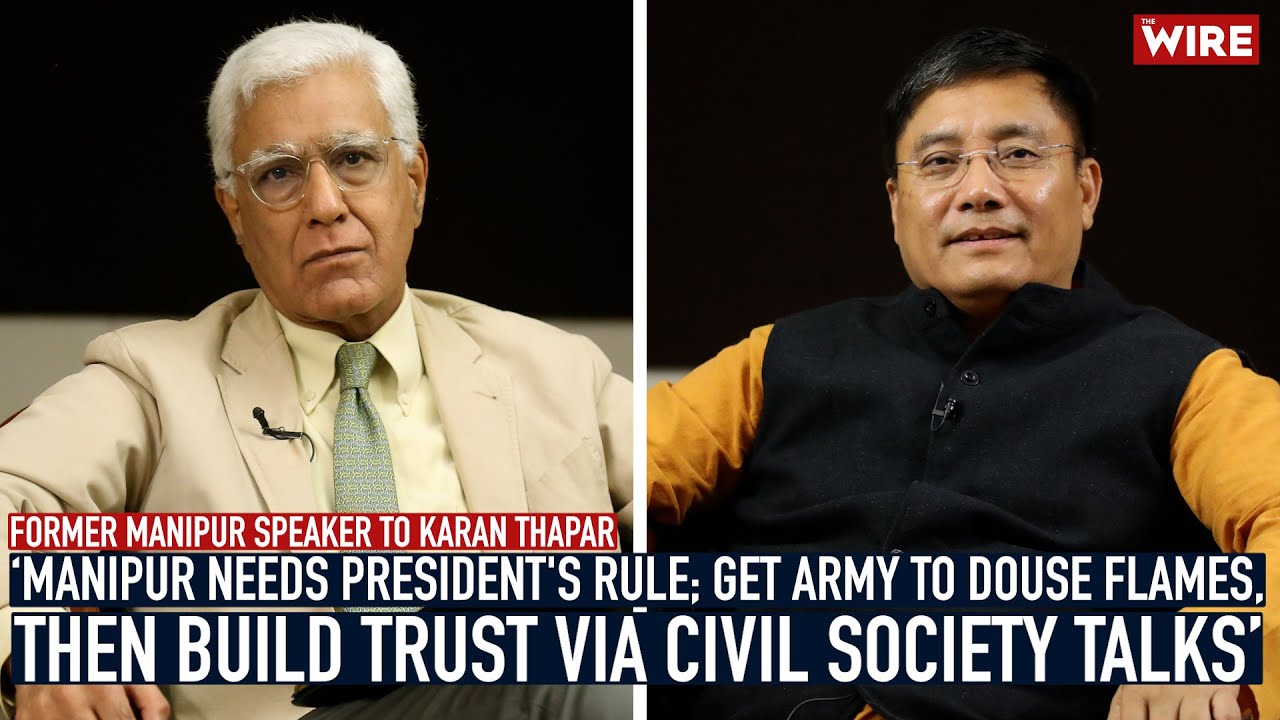 ‘Manipur Needs President's Rule; Get Army To Douse Flames, Then Build Trust Via Civil Society Talks’