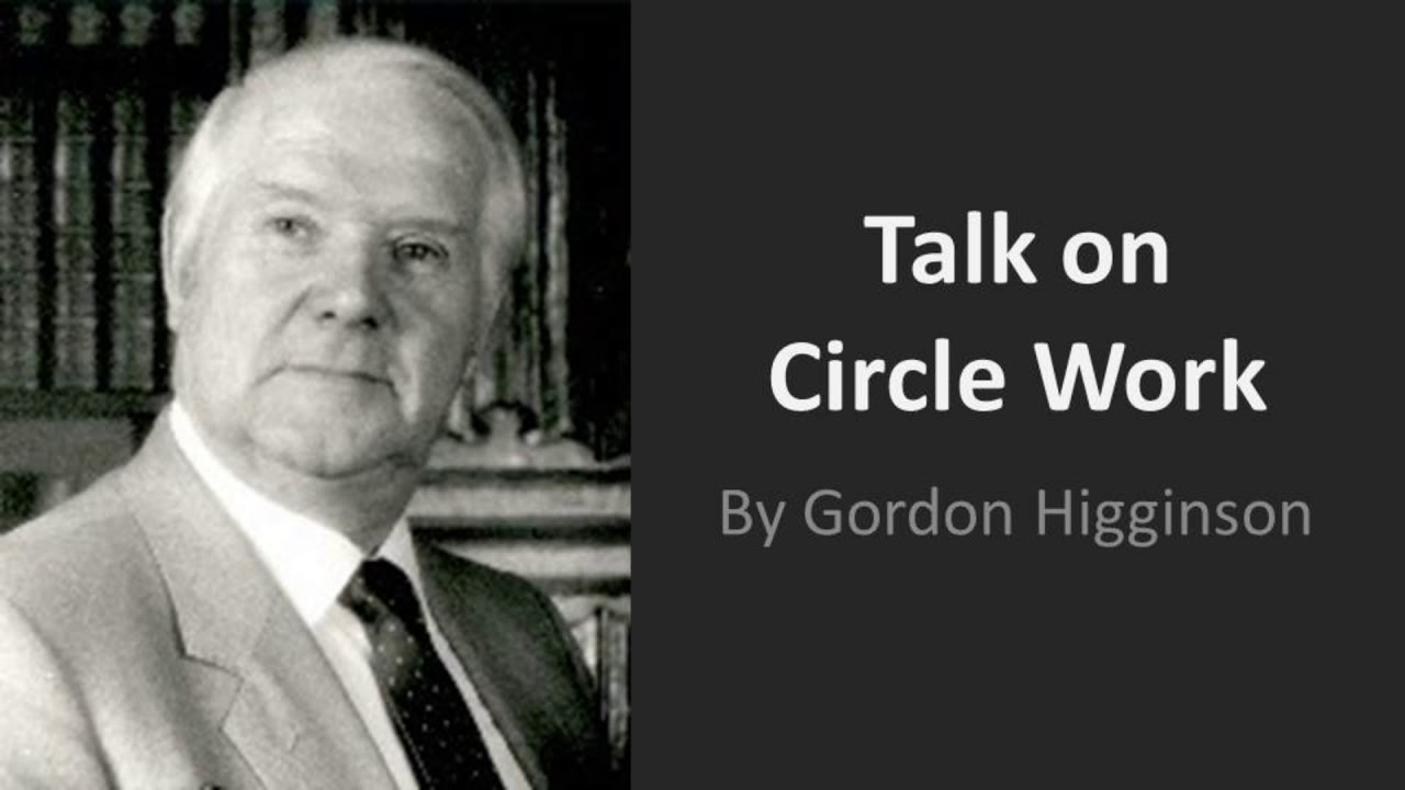 Talk on Circle Work by Gordon Higginson