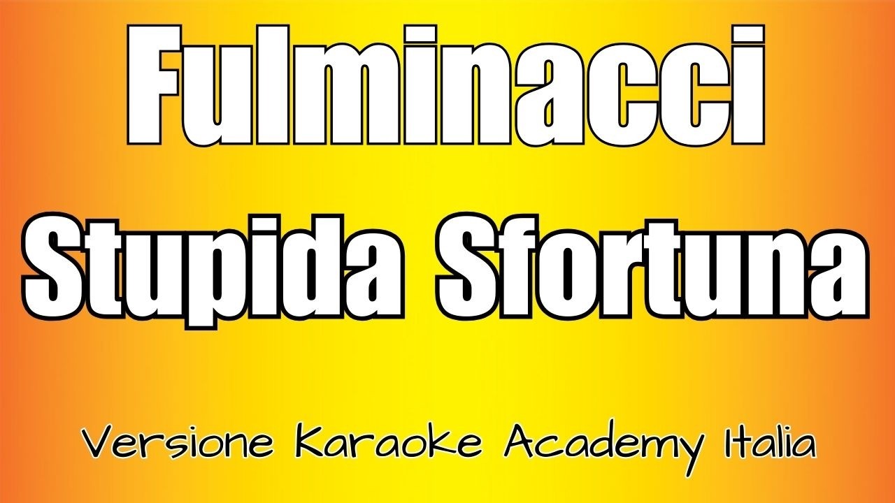 Fulminacci - Stupida sfortuna (Versione Karaoke Academy Italia)
