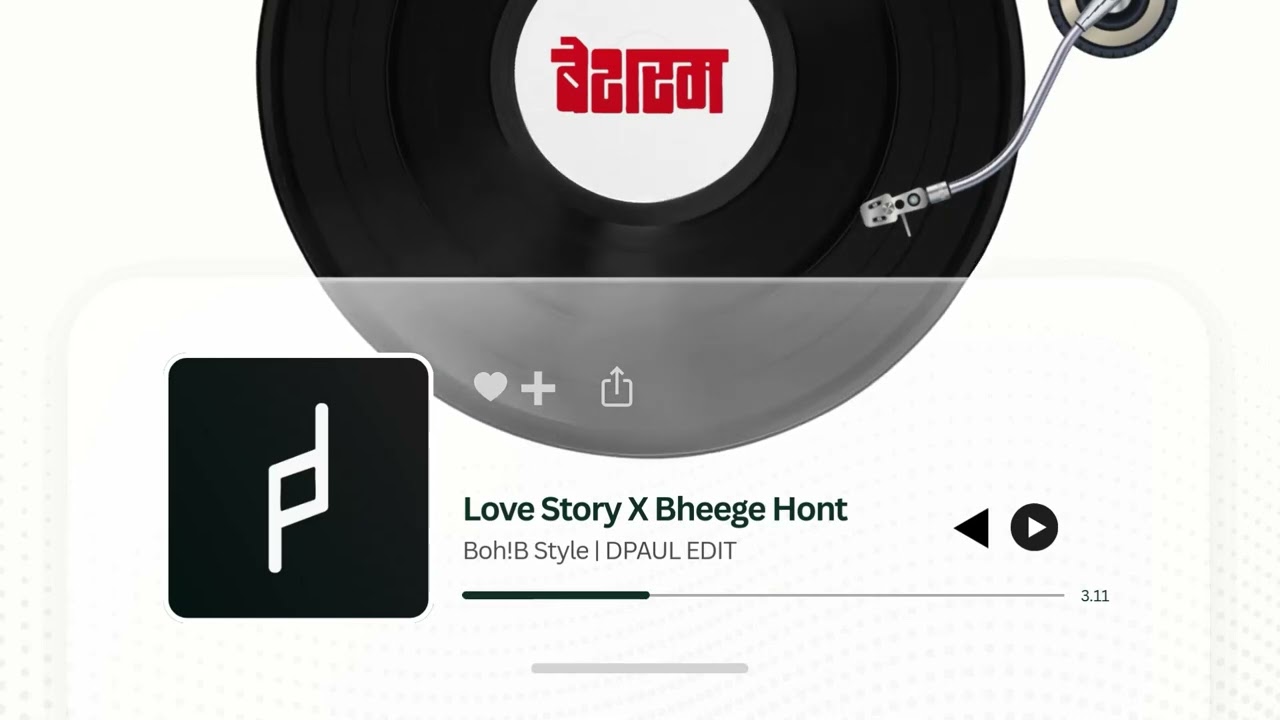 Love Story X Bheege Hont (DPAUL EDIT) | Boh!B Style | Besharam Blends