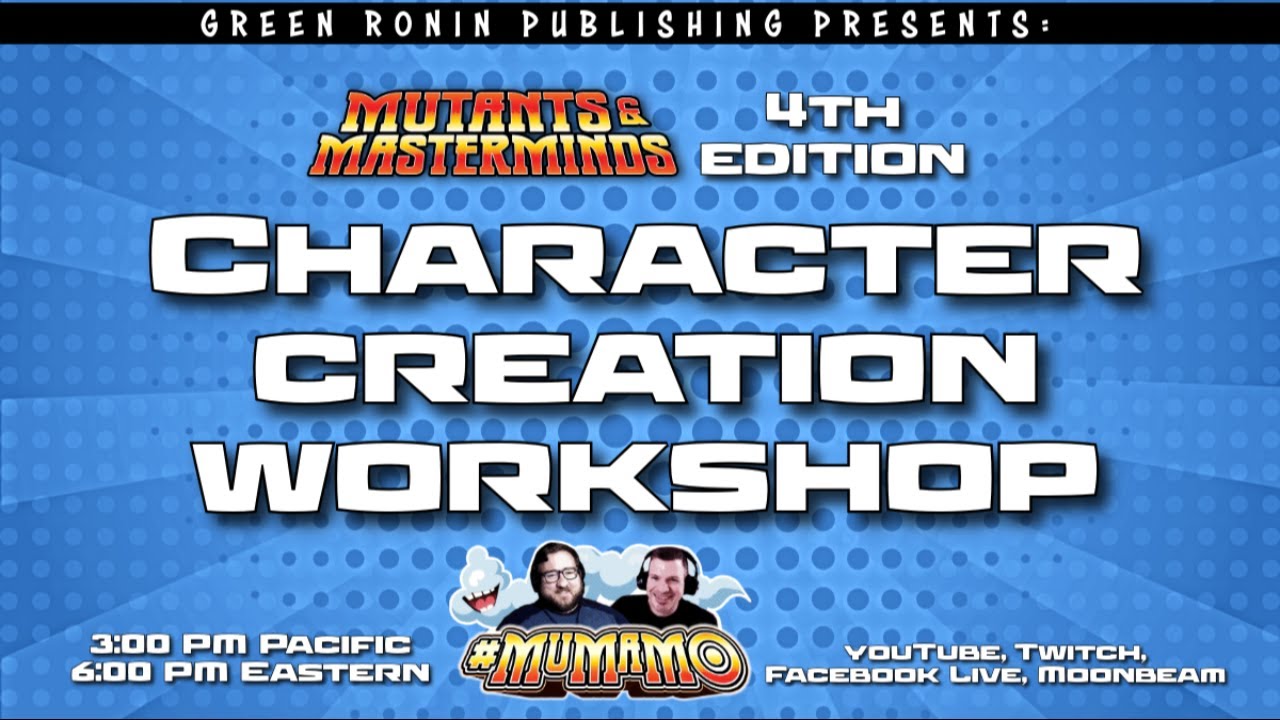Mutants & Masterminds 4e Character Creation Workshop!