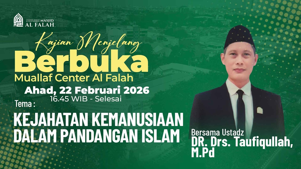 KEJAHATAN KEMANUSIAAN DALAM PANDANGAN ISLAM - Ustadz Dr. Drs. Taufuqullah, M.Pd