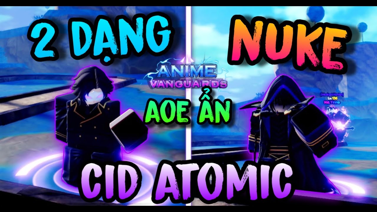 Secret Cid Sở Hữu Nuke Vô Hạn Dmg Và 2 Dạng Biến Hình - Anime Vanguards