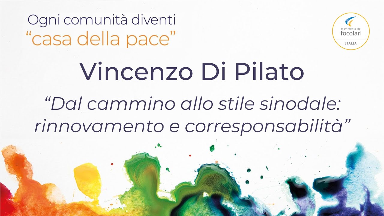 Vincenzo Di Pilato: “Dal cammino allo stile sinodale: rinnovamento e corresponsabilità”
