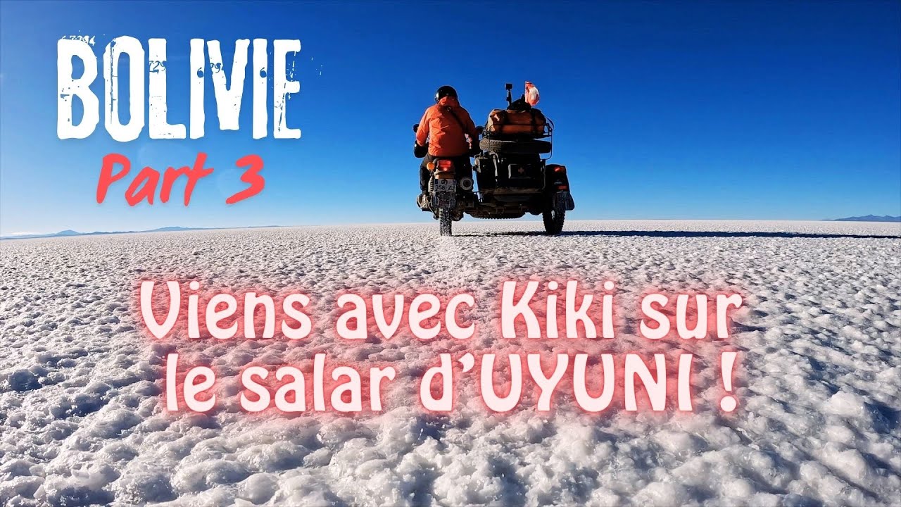 🇧🇴 SUBLIME - EXTRAORDINAIRE - INCROYABLE - Bolivie part 3 [S3-E35] Tour du monde en side-car Ural