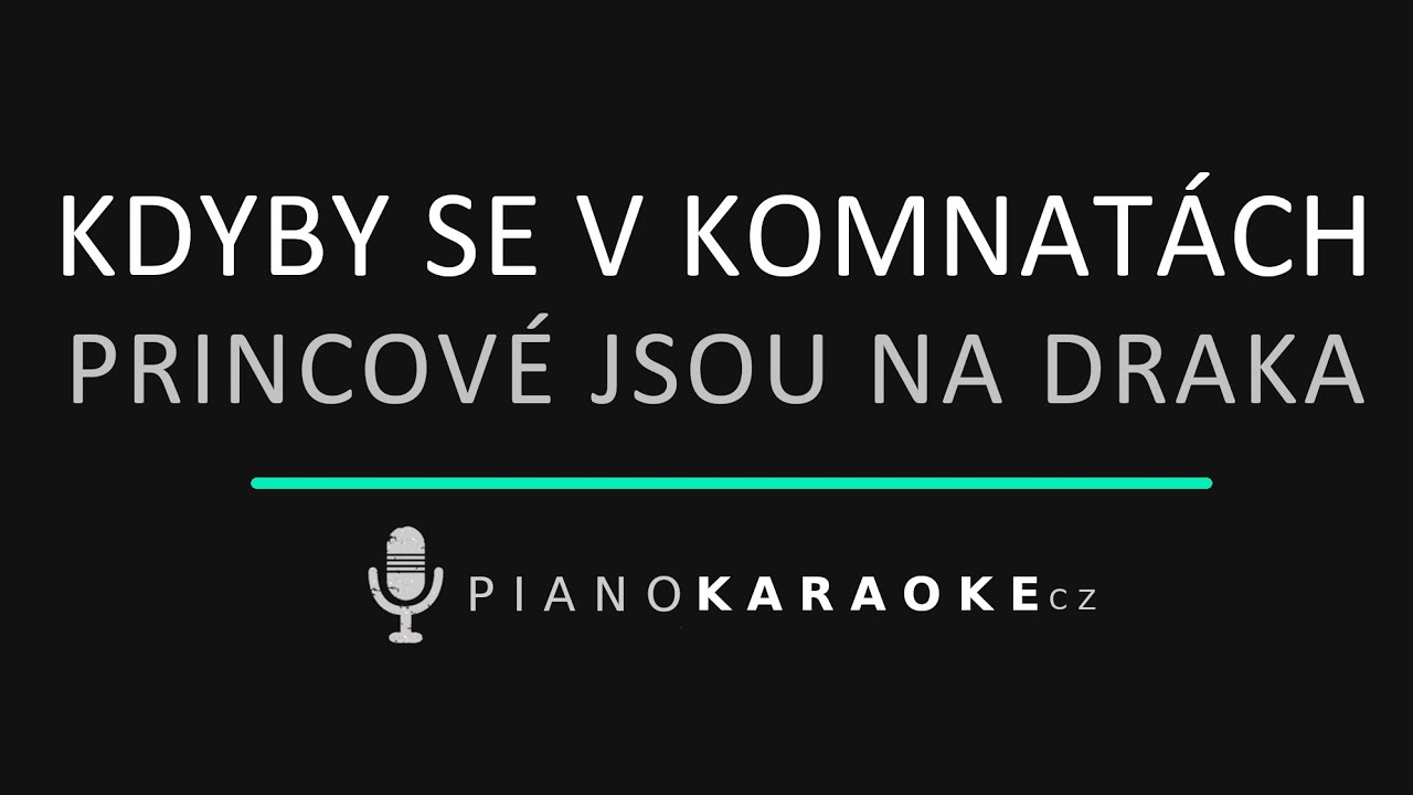 Princové jsou na draka - Kdyby se v komnatách | Piano Karaoke Instrumental