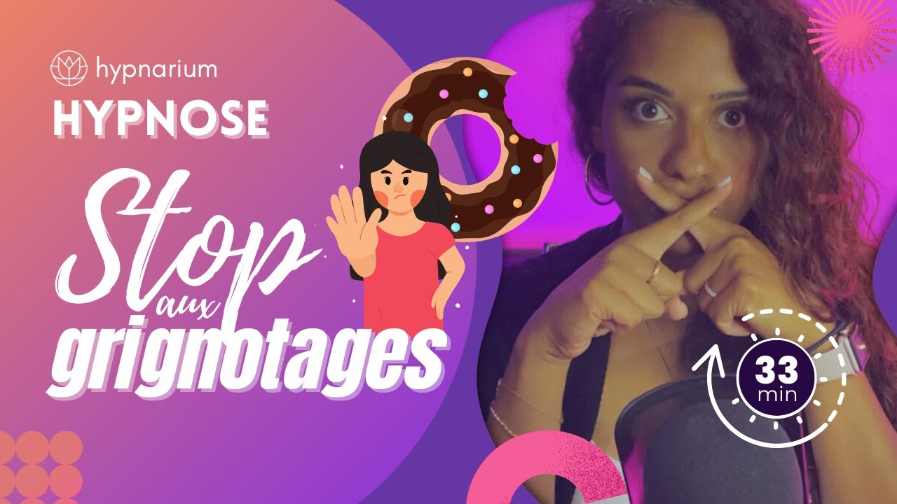 Hypnose ANTI-GRIGNOTAGE pour MAIGRIR - faites intervenir l'inconscient et ARRÊTEZ de GRIGNOTER !