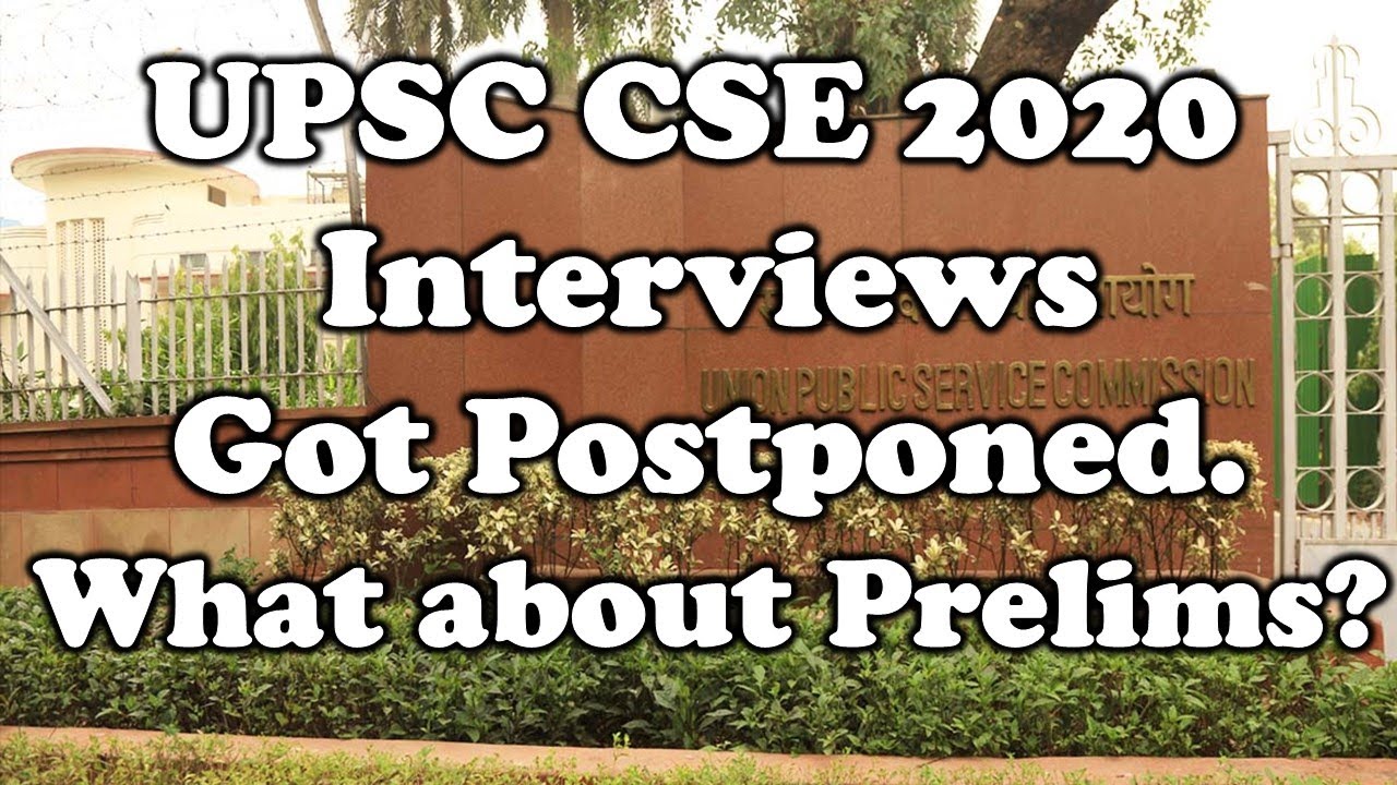 UPSC CSE 2020 Interviews Postponed | UPSC Official Notice