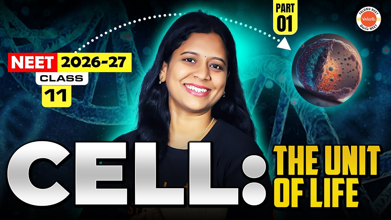 Cell:The Unit of Life | Part-1 | Class 11 | NEET 2026 & 2027 |Sunaina Ma'am