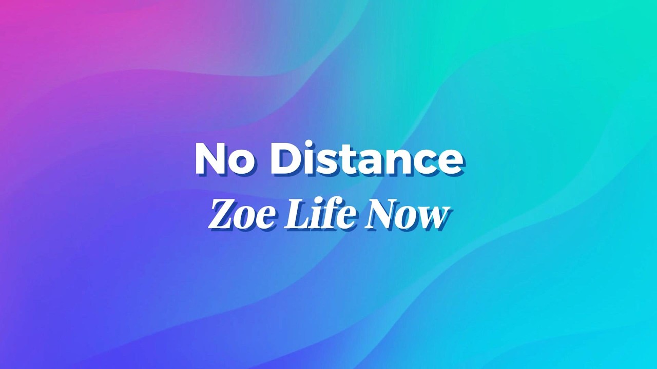 No Distance – God Is Closer Than You Think – Christian Pop Worship Song | Zoe Life Now (Lyric Video)