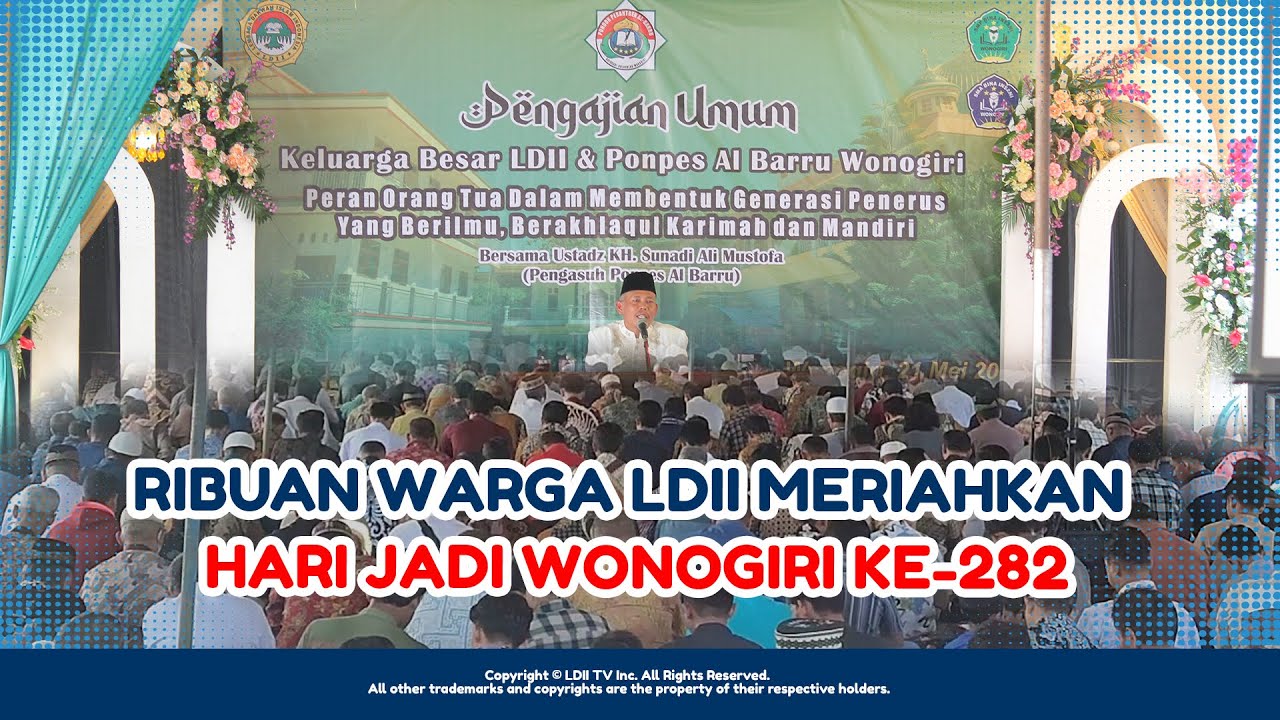 LDII TV: 2.000 Warga LDII Wonogiri Hadiri Pengajian Umum