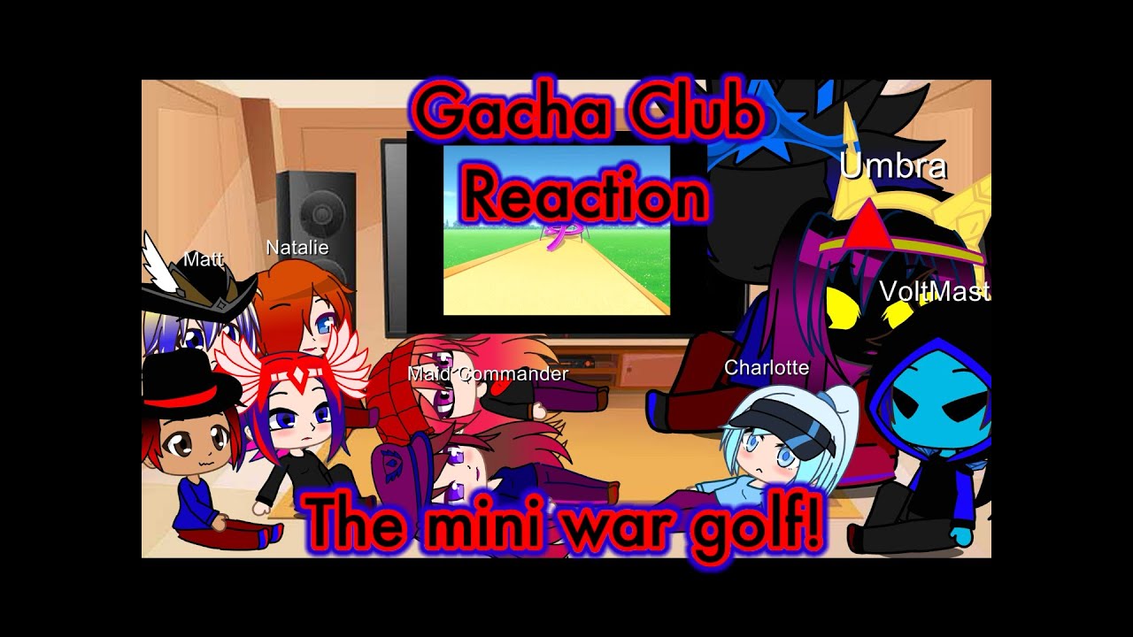 Gacha Club Reaction: Oggy and the cockroaches: The mini war golf!