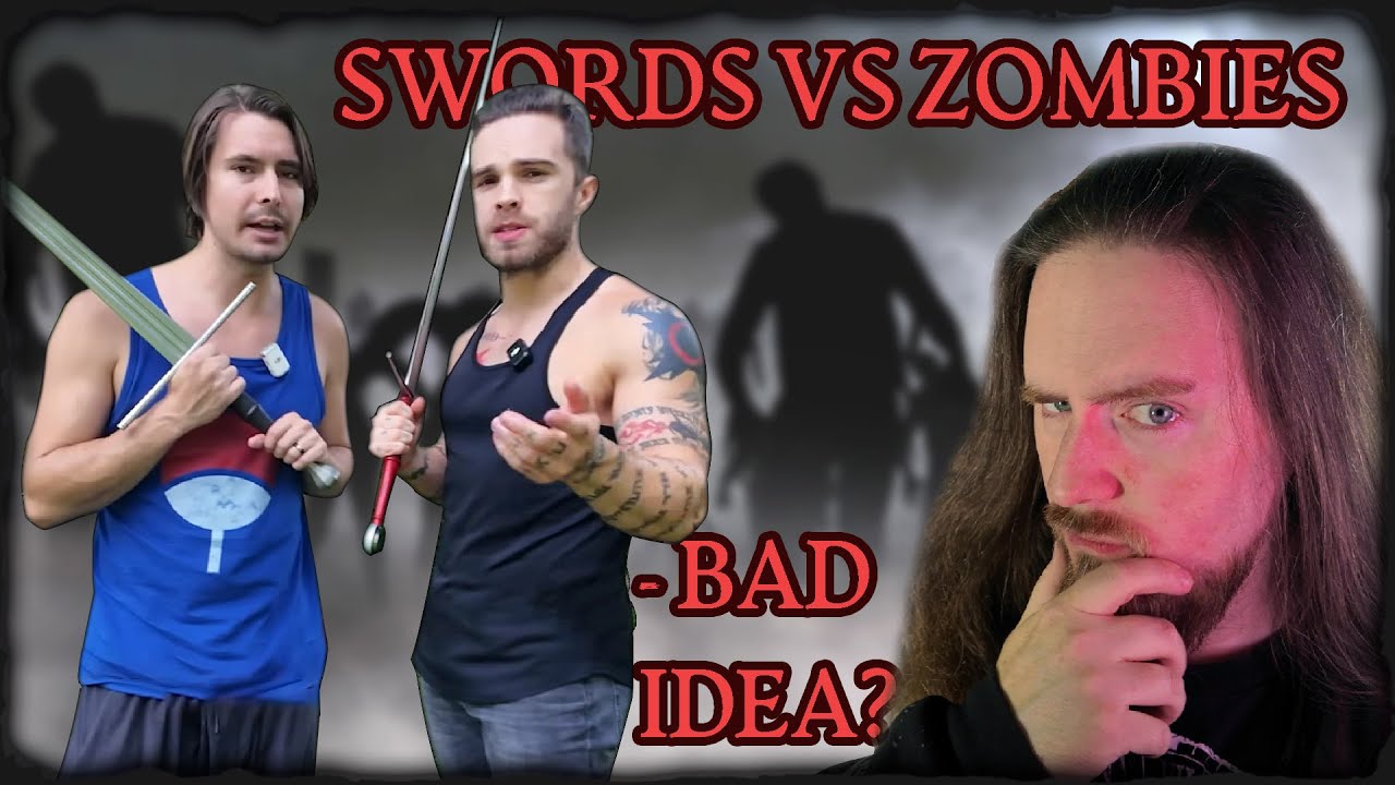 Would Swords SUCK in the Zombie Apocalypse? - Response to @SellswordArts