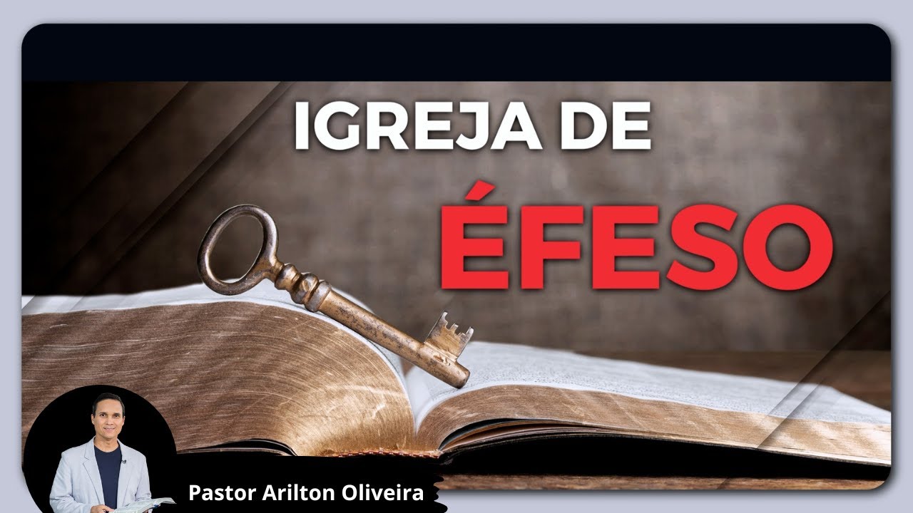 SBT 347 - IGREJA DE ÉFESO / APOCALIPSE / PASTOR ARILTON OLIVEIRA