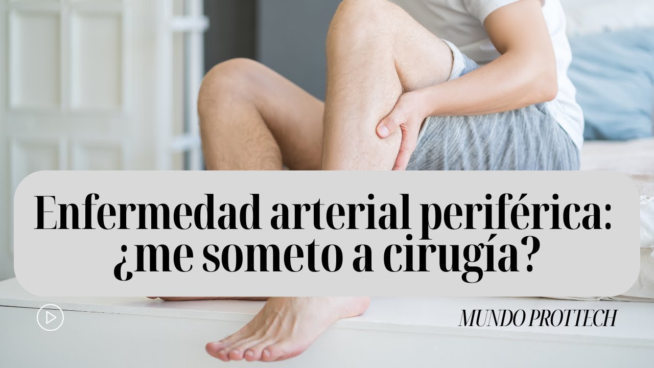 Enfermedad arterial periférica y cirugía