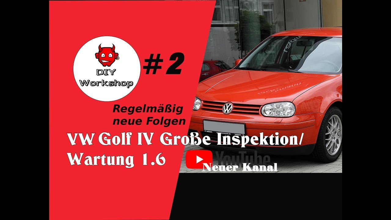 #2 DIY Große Inspektion/ Service / Wartung am VW Golf IV 4 1.6 ausführlich erklärt (Timestamp)