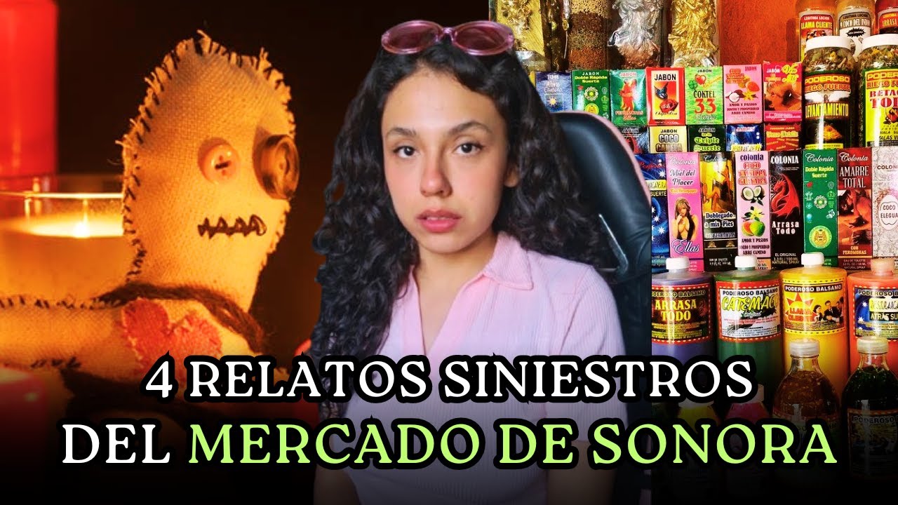 NUNCA TE METAS CON UNA BRUJA | 4 RELATOS DE TERROR EN EL MERCADO DE SONORA 💀👹 | Colección de relatos