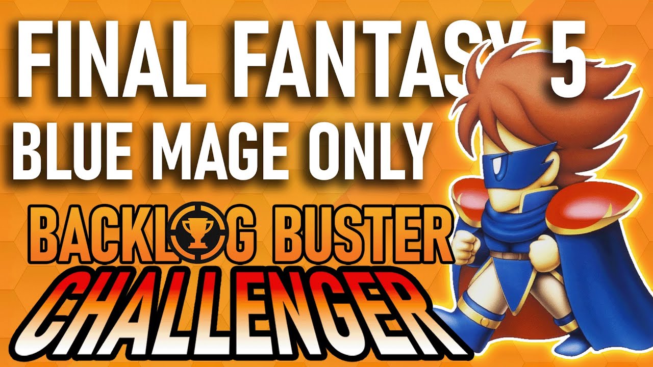 Can You Beat Final Fantasy 5 Using Only Blue Mages?