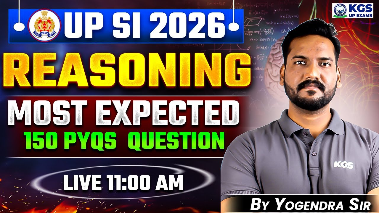 UP SI 2026 Reasoning Most Expected 150 PYQs Questions | Reasoning by Yogendra Sir | KGS UP Exams
