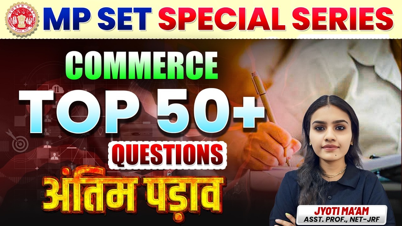 MP SET Commerce 2026 | Top 50+ Questions | Final Revision | Special Series By Jyoti Mam