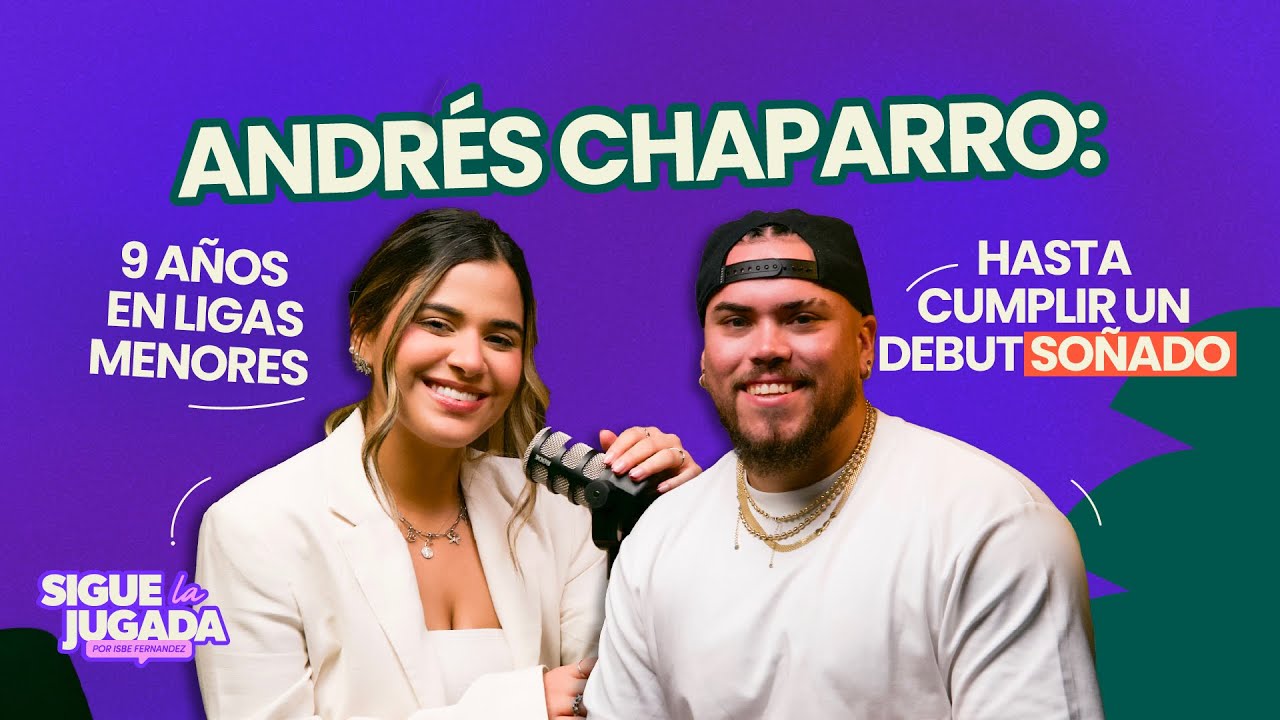 EP #7 - Andrés Chaparro: De El Vigia a tener un debút soñado en MLB, tras 9 años en Ligas Menores