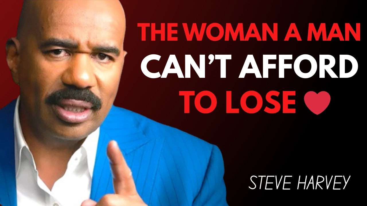 The Woman A Man Can’t Afford To Lose ❤️ | Steve Harvey
