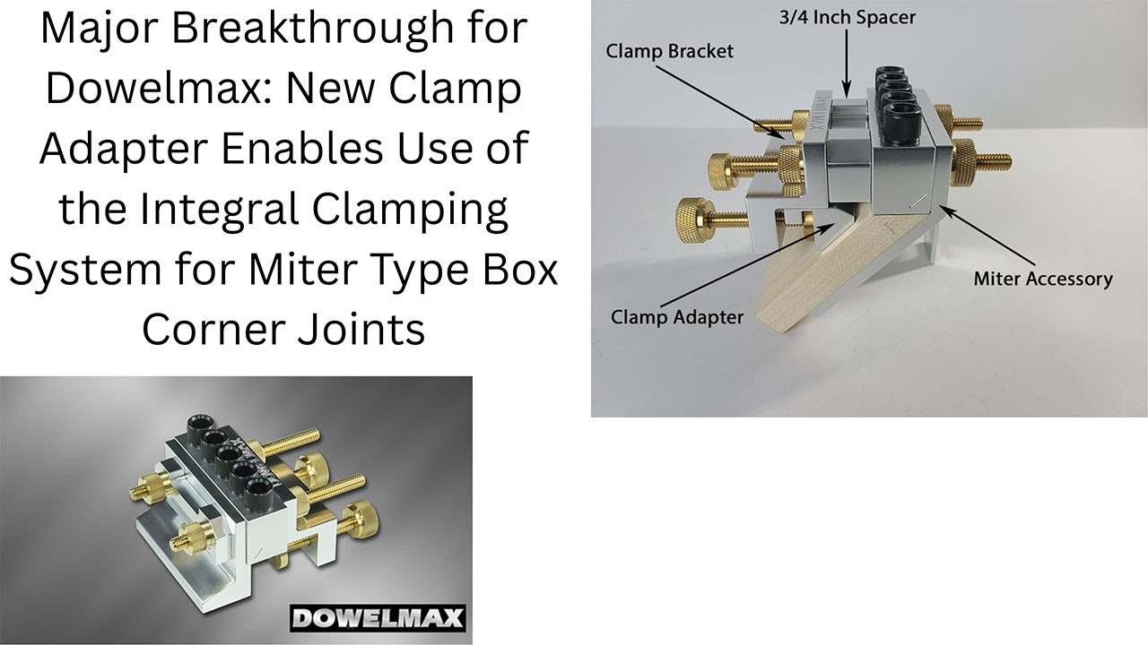 Major Breakthrough for Dowelmax: New Clamp Adapter