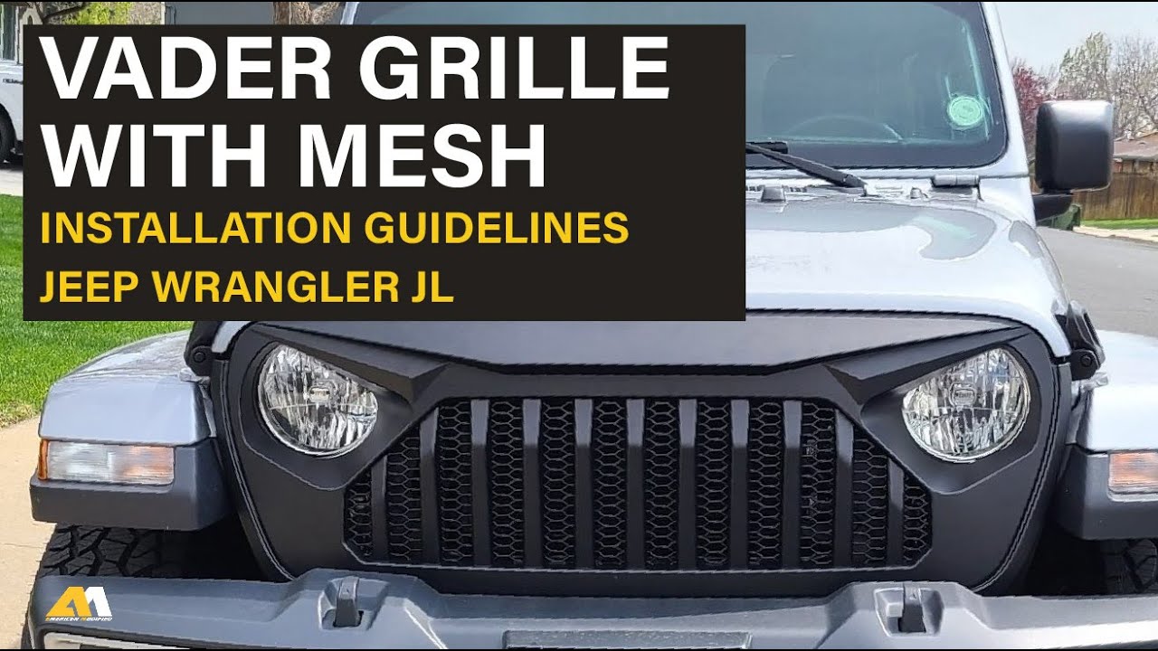 JEEP WRANGLER JL VADER GRILLE W/ MESH INSTALLATION GUIDELINES | AMOffRoad