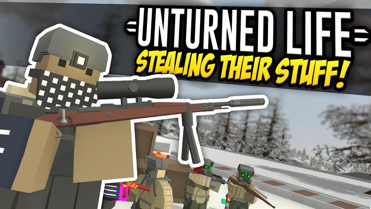 STEALING THEIR STUFF - Unturned Life Roleplay #280