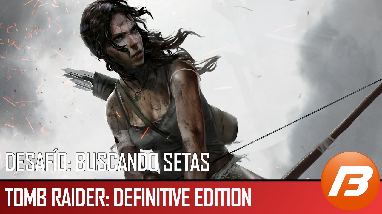 Videogu&iacute;a - Tomb Raider: Definitive Edition - Desaf&iacute;o: Buscando setas